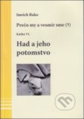 Kniha: Had a jeho potomstvo (Imrich Bako). Kniha: Had a jeho potomstvo (Imrich Bako).