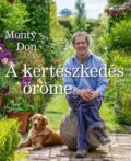 Kniha: A kertészkedés oeroeme (Monty Don). , 2023 Kniha: A kertészkedés oeroeme (Monty Don). , 2023