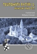 Kniha: Teutonští rytíři II. (František Kuník). Českycestovatel.cz, 2023 Kniha: Teutonští rytíři II. (František Kuník). Českycestovatel.cz, 2023
