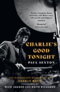 Kniha: Charlie's Good Tonight (Paul Sexton). Mudlark, 2023 Kniha: Charlie's Good Tonight (Paul Sexton). Mudlark, 2023