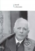 Kniha: Bartók a Slovensko (Hudobné centrum). Hudobné centrum, 2022 Kniha: Bartók a Slovensko (Hudobné centrum). Hudobné centrum, 2022