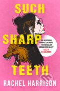 Kniha: Such Sharp Teeth, 2023 Kniha: Such Sharp Teeth, 2023
