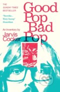 Good Pop, Bad Pop - Jarvis Cocker, Vintage, 2023