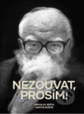 Kniha: Nezouvat, prosím! (Miroslav Brýdl). Regionální muzeum v Litomyšli, 2023 Kniha: Nezouvat, prosím! (Miroslav Brýdl). Regionální muzeum v Litomyšli, 2023