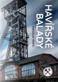 Kniha: Havířské balady (Svatoslav Pěnčík). Powerprint, 2023 Kniha: Havířské balady (Svatoslav Pěnčík). Powerprint, 2023