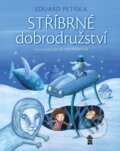 Kniha: Stříbrné dobrodružství (Eduard Petiška). Pikola, 2023 Kniha: Stříbrné dobrodružství (Eduard Petiška). Pikola, 2023