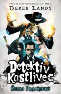 Kniha: Detektiv Kostlivec 1 (Derek Landy). Slovart CZ, 2023 Kniha: Detektiv Kostlivec 1 (Derek Landy). Slovart CZ, 2023
