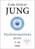 Kniha: Psychoterapeutická praxe 2. díl (Carl Gustav Jung), 2023 Kniha: Psychoterapeutická praxe 2. díl (Carl Gustav Jung), 2023