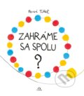 Kniha: Zahráme sa spolu? (Hervé Tullet). Citadella, 2023 Kniha: Zahráme sa spolu? (Hervé Tullet). Citadella, 2023