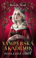 Kniha: Vampýrská akademie 6 (Richelle Mead). #booklab, 2023 Kniha: Vampýrská akademie 6 (Richelle Mead). #booklab, 2023