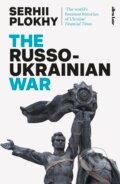 Kniha: The Russo-Ukrainian War (Serhii Plokhy). Allen Lane, 2023 Kniha: The Russo-Ukrainian War (Serhii Plokhy). Allen Lane, 2023