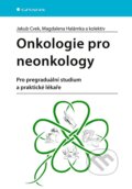 Kniha: Onkologie pro neonkology (Jakub Cvek, Magdalena Halámka a kolektiv). Grada, 2023 Kniha: Onkologie pro neonkology (Jakub Cvek, Magdalena Halámka a kolektiv). Grada, 2023