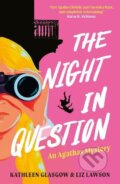 Kniha: The Night in Question: An Agathas Mystery (Kathleen Glasgow a Liz Lawson). Oneworld, 2023 Kniha: The Night in Question: An Agathas Mystery (Kathleen Glasgow a Liz Lawson). Oneworld, 2023
