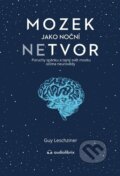 Kniha: Mozek jako noční netvor (Guy Leschziner). Audiolibrix, 2023 Kniha: Mozek jako noční netvor (Guy Leschziner). Audiolibrix, 2023