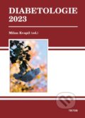 Kniha: Diabetologie 2023 (Milan Kvapil). Triton, 2023 Kniha: Diabetologie 2023 (Milan Kvapil). Triton, 2023