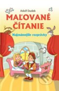 Kniha: Maľované čítanie (Adolf Dudek). Bookmedia, 2023 Kniha: Maľované čítanie (Adolf Dudek). Bookmedia, 2023