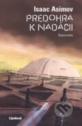 Kniha: Predohra k Nadácii (Isaac Asimov). Lindeni, 2023 Kniha: Predohra k Nadácii (Isaac Asimov). Lindeni, 2023