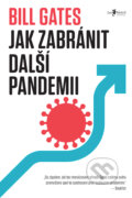 Kniha: Jak zabránit další pandemii (Bill Gates). Jan Melvil publishing, 2023 Kniha: Jak zabránit další pandemii (Bill Gates). Jan Melvil publishing, 2023