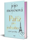 Kniha: Paříž pro jednoho a jiné povídky (Jojo Moyes). Ikar CZ, 2023 Kniha: Paříž pro jednoho a jiné povídky (Jojo Moyes). Ikar CZ, 2023