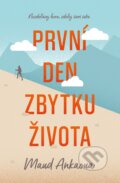 Kniha: První den zbytku života (Maud Ankaoua). Kontrast, 2023 Kniha: První den zbytku života (Maud Ankaoua). Kontrast, 2023