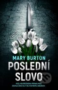 Kniha: Poslední slovo (Mary Burton). Vendeta, 2023 Kniha: Poslední slovo (Mary Burton). Vendeta, 2023