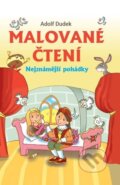 Kniha: Malované čtení: Nejznámější pohádky (Adolf Dudek). Bookmedia, 2023 Kniha: Malované čtení: Nejznámější pohádky (Adolf Dudek). Bookmedia, 2023