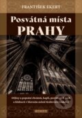 Kniha: Posvátná místa Prahy (František Ekert). Fontána, 2023 Kniha: Posvátná místa Prahy (František Ekert). Fontána, 2023