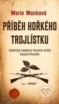 Kniha: Příběh hořkého trojlístku (Marie Macková). Moba, 2023 Kniha: Příběh hořkého trojlístku (Marie Macková). Moba, 2023