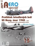 Kniha: AEROspeciál 15 - Protiútok letadlových lodí US Navy, únor 1942, 1. část (Miroslav Šnajdr), 2023 Kniha: AEROspeciál 15 - Protiútok letadlových lodí US Navy, únor 1942, 1. část (Miroslav Šnajdr), 2023