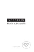 Kniha: Platón a Aristoteles (Eric Voegelin). OIKOYMENH, 2023 Kniha: Platón a Aristoteles (Eric Voegelin). OIKOYMENH, 2023