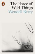 Kniha: The Peace of Wild Things (Wendell Berry). Penguin Books, 2018 Kniha: The Peace of Wild Things (Wendell Berry). Penguin Books, 2018