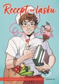 Kniha: Recept na lásku (Danica Brine, Hank Jones, Hassan Otsmane-Elhaou a Jarrett Melendez), 2023 Kniha: Recept na lásku (Danica Brine, Hank Jones, Hassan Otsmane-Elhaou a Jarrett Melendez), 2023