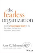 Kniha: The Fearless Organization (Amy C. Edmondson). John Wiley & Sons, 2018 Kniha: The Fearless Organization (Amy C. Edmondson). John Wiley & Sons, 2018