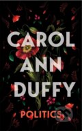 Kniha: Politics (Carol Ann Duffy). Picador, 2023 Kniha: Politics (Carol Ann Duffy). Picador, 2023