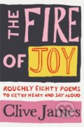 Kniha: The Fire of Joy (Clive James). Picador, 2022 Kniha: The Fire of Joy (Clive James). Picador, 2022