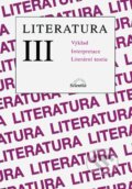Kniha: Literatura III - Výklad, interpreatce, literární teorie (Bohuslav Hoffmann). Scientia, 2007 Kniha: Literatura III - Výklad, interpreatce, literární teorie (Bohuslav Hoffmann). Scientia, 2007