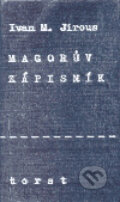 Kniha: Magorův zápisník (Ivan Martin Jirous). Torst, 1999 Kniha: Magorův zápisník (Ivan Martin Jirous). Torst, 1999