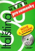 Kniha: Italština (nejen) pro samouky + 2 CD (Leda). Leda, 2014 Kniha: Italština (nejen) pro samouky + 2 CD (Leda). Leda, 2014
