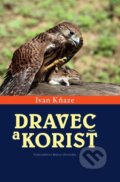 Kniha: Dravec a korisť (Ivan Kňaze). Matica slovenská, 2014 Kniha: Dravec a korisť (Ivan Kňaze). Matica slovenská, 2014
