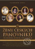Kniha: Ženy českých panovníků 2 (Vladimír Liška). XYZ, 2014 Kniha: Ženy českých panovníků 2 (Vladimír Liška). XYZ, 2014