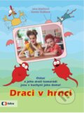 Kniha: Draci v hrnci (Jana Strýčková). Edice ČT, 2014 Kniha: Draci v hrnci (Jana Strýčková). Edice ČT, 2014