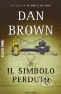 Kniha: Il simbolo perduto (Dan Brown). Mondadori, 2011 Kniha: Il simbolo perduto (Dan Brown). Mondadori, 2011