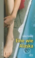 Kniha: Eine wie Alaska (John Green). Deutscher Taschenbuch Verlag, 2014 Kniha: Eine wie Alaska (John Green). Deutscher Taschenbuch Verlag, 2014