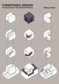 Kniha: Conditional Design (Anthony Di Mari). , 2014 Kniha: Conditional Design (Anthony Di Mari). , 2014