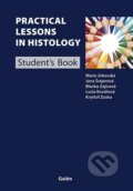 Kniha: Practical Lessons in Histology (Marie Jirkovská, Jana Šrajerová, Blanka Zajícová a kolektív). Galén, 2014 Kniha: Practical Lessons in Histology (Marie Jirkovská, Jana Šrajerová, Blanka Zajícová a kolektív). Galén, 2014