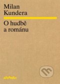 O hudbě a románu - Milan Kundera, Atlantis, 2014