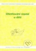 Kniha: Ošetřování stomií u dětí (Hana Šemorová a Jaroslava Fendrychová). Národní centrum ošetrovatelství (NCO NZO), 2005 Kniha: Ošetřování stomií u dětí (Hana Šemorová a Jaroslava Fendrychová). Národní centrum ošetrovatelství (NCO NZO), 2005
