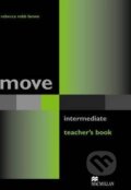 Kniha: Move Intermediate: Teacher's Book (Rebecca Robb Benne). MacMillan, 2006 Kniha: Move Intermediate: Teacher's Book (Rebecca Robb Benne). MacMillan, 2006