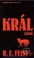 Kniha: Konkláve stínů 2: Král lišáků (R.E. Feist). Wales, 2004 Kniha: Konkláve stínů 2: Král lišáků (R.E. Feist). Wales, 2004
