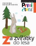 Kniha: Za zvířátky do lesa (Andrea Tachezy a Zuzana Kovaříková). Albatros CZ, 2010 Kniha: Za zvířátky do lesa (Andrea Tachezy a Zuzana Kovaříková). Albatros CZ, 2010